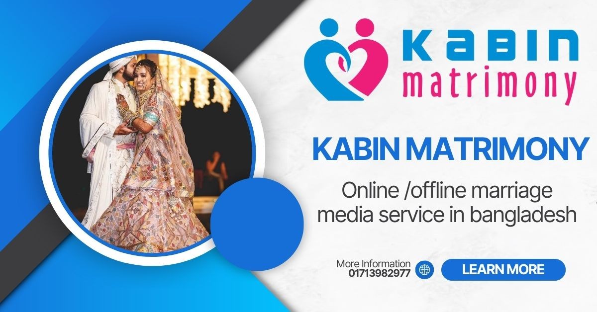 Kabin matrimony the premier online matrimony service provider in Bangladesh