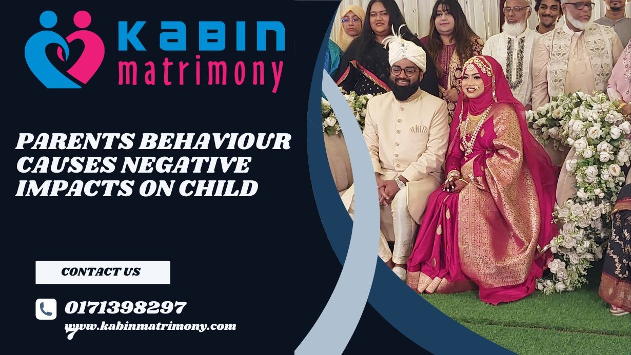 Parents Behaviour causes negative impacts on child