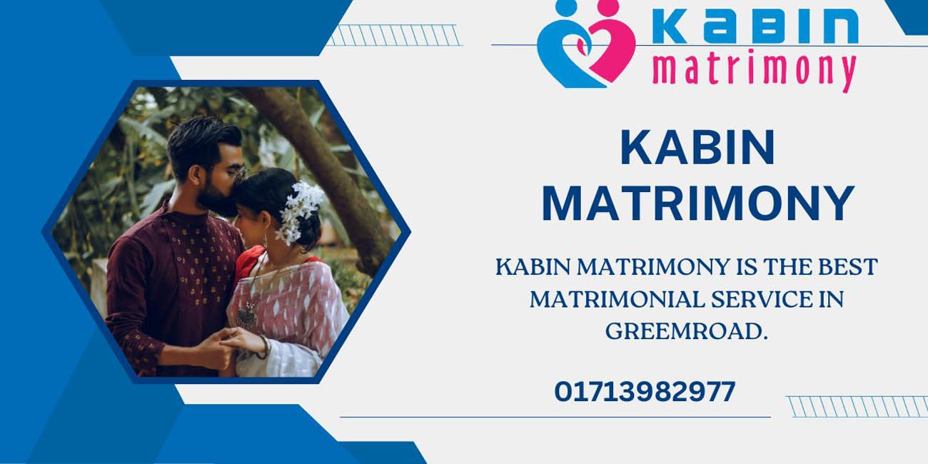 kabin matrimony is the best matrimonial service in Greenroad?