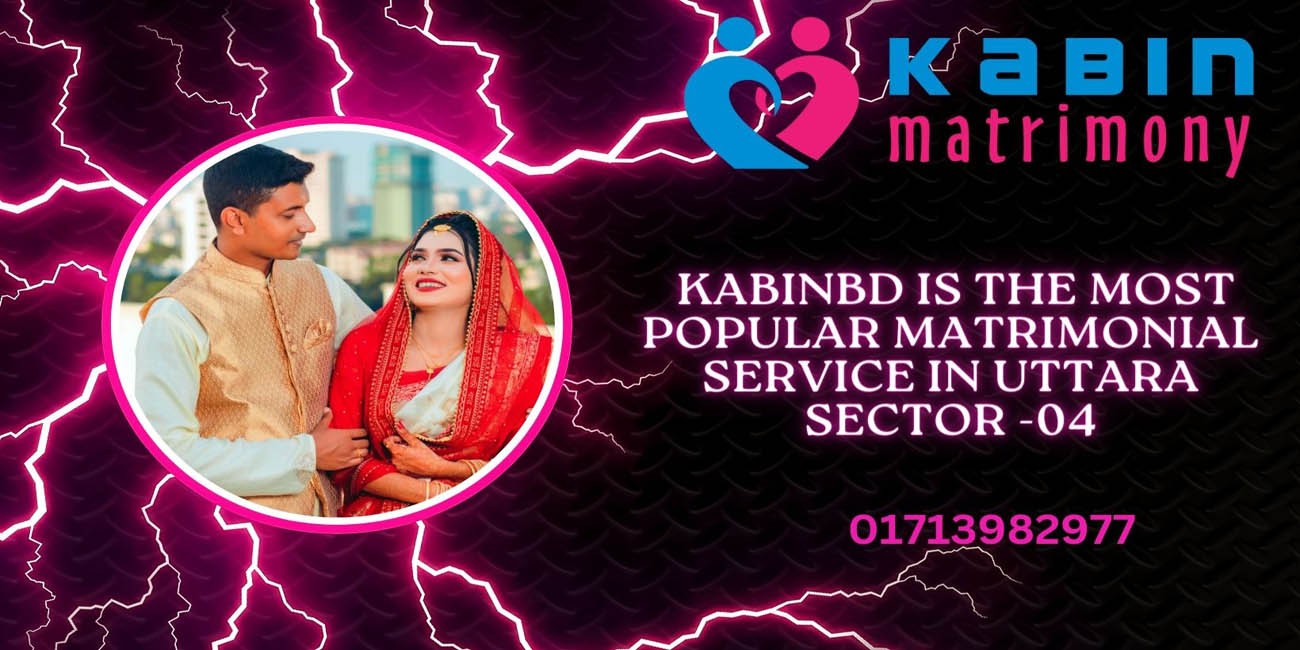 kabin matrimony is the most popular matrimonial service in uttara sector -03