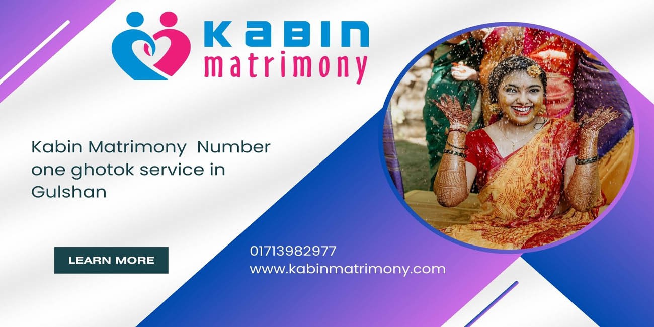 Kabin Matrimony  Number one ghotok service in Gulshan